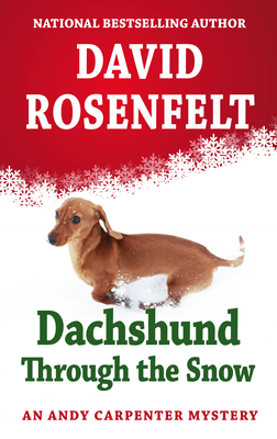 Dachshund Through the Snow by David Rosenfelt
