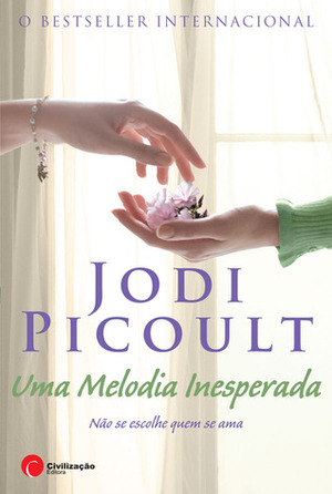 Uma melodia inesperada by Jodi Picoult