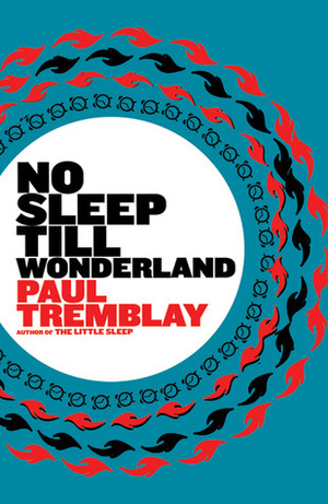 No Sleep Till Wonderland by Paul Tremblay