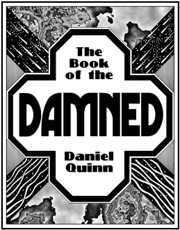 The Book of the Damned by Daniel Quinn