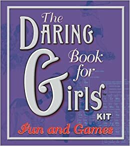 Fun & games: The daring book for girls kit by Miriam Peskowitz, Andrea J. Buchanan
