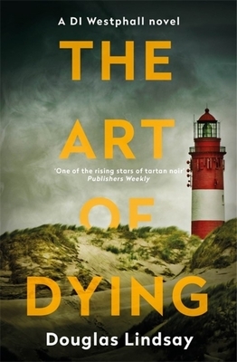 The Art of Dying by Douglas Lindsay