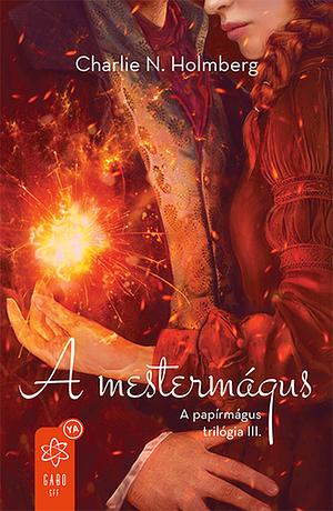 A mestermágus by Charlie N. Holmberg