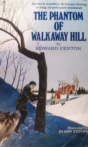 The Phantom Of Walkaway Hill by Edward Fenton
