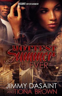 Hottest Summer Ever by Tiona Brown, Jimmy DaSaint