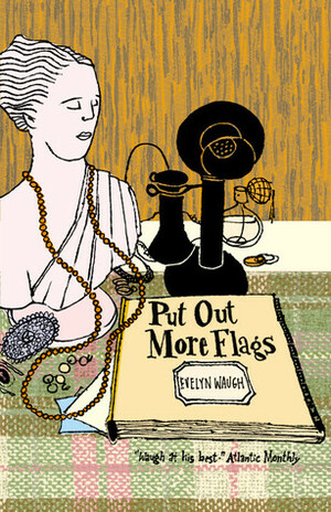 Put Out More Flags by Evelyn Waugh