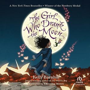 The Girl Who Drank the Moon by Kelly Barnhill