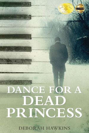 Dance for a Dead Princess by Deborah Hawkins