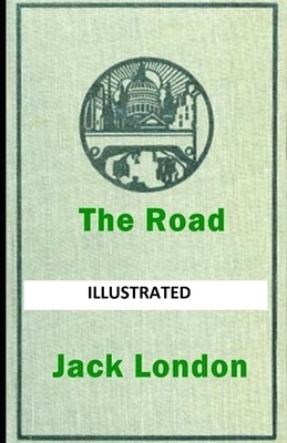 The Road ILLUSTRATED by Jack London