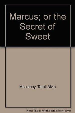 Marcus; or the Secret of Sweet by Tarell Alvin McCraney, Tarell Alvin McCraney