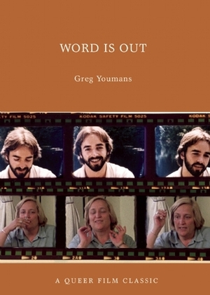 Word is Out: A Queer Film Classic by Greg Youmans