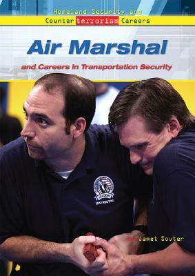 Air Marshal: And Careers in Transportation Security by Janet Souter