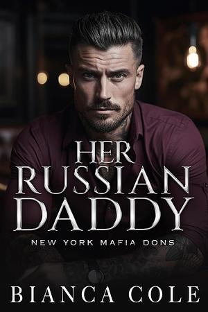 Her Russian Daddy by Bianca Cole