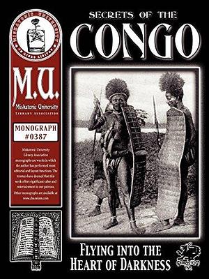 Secrets of the Congo: Flying Into the Heart of Darkness by Michael Fredholm von Essen, Charlie Krank