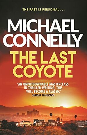 The Last Coyote by Michael Connelly