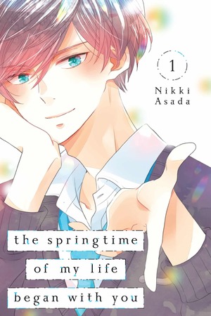 The Springtime of My Life Began with You, Volume 1 by Nikki Asada