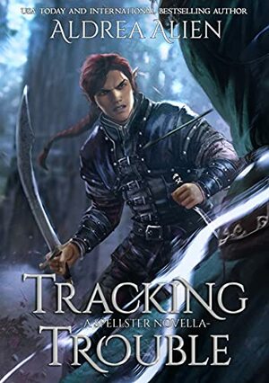 Tracking Trouble by Aldrea Alien