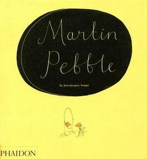 Martin Pebble by Jean-Jacques Sempé, Anthea Bell