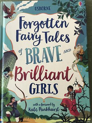 Forgotten Fairy Tales of Brave and Brilliant Girls by Susanna Davidson