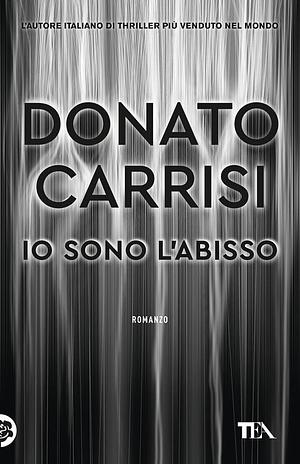 Io sono l'abisso by Donato Carrisi