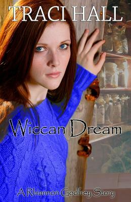 Wiccan Dream by Traci Hall