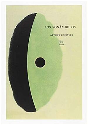 Los sonámbulos by Arthur Koestler