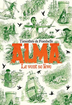 Alma: Le vent se lève by Timothée de Fombelle
