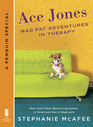 Ace Jones: Mad Fat Adventures in Therapy by Stephanie McAfee