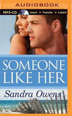 Someone Like Her by Sandra Owens