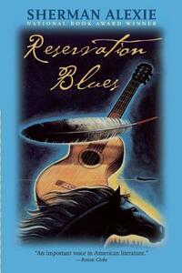 Reservation Blues by Sherman Alexie