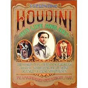 Houdini, His Life and Art by Bert Randolph Sugar, James Randi