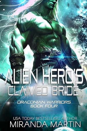 Alien Hero's Claimed Bride by Miranda Martin, Miranda Martin