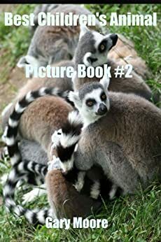 Best Children's Animal Picture Book #2 by Gary Moore