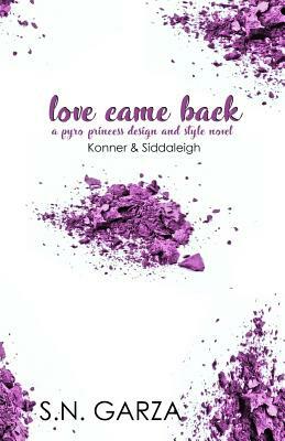 Love Came Back by S.N. Garza, Airicka Phoenix