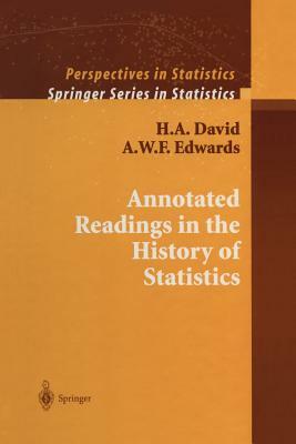 Annotated Readings in the History of Statistics by H. a. David, A. W. F. Edwards