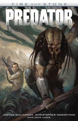 Predator: Fire and Stone by Joshua Williamson, Joshua Mooneyham