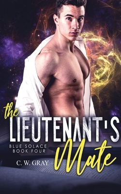 The Lieutenant's Mate by C.W. Gray