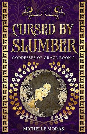 Cursed by Slumber by Michelle Moras