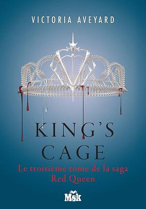 King's Cage: Red Queen - Tome 3 by Victoria Aveyard