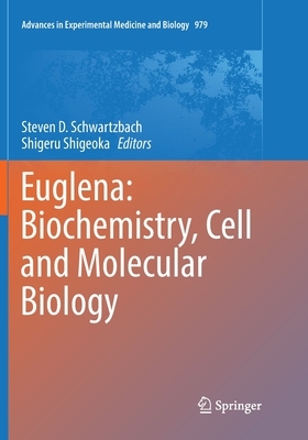 Euglena: Biochemistry, Cell and Molecular Biology by 