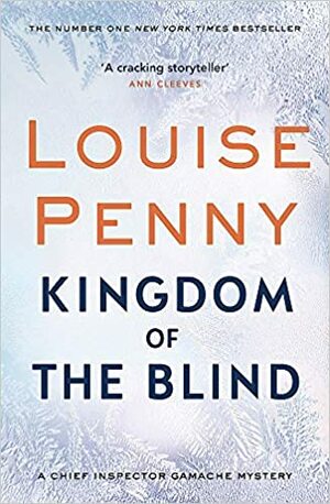 Kingdom of the Blind by Louise Penny