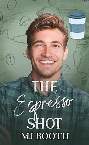 The Espresso Shot by M.J. Booth