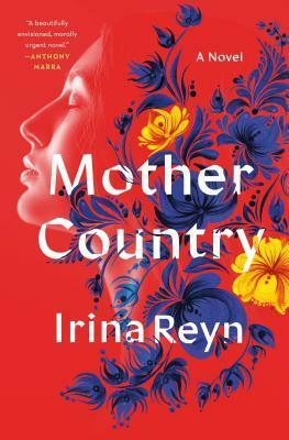 Mother Country by Irina Reyn