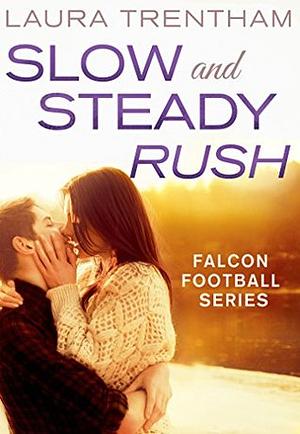 Slow and Steady Rush by Laura Trentham