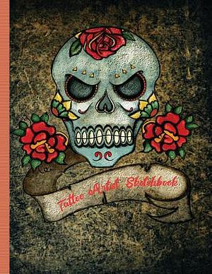 Tattoo Artist Sketchbook: A creative place to keep your Sketch drawings for Body Art and a place to keep finished tattoo photos/pictures. Skull/ by Amy Price