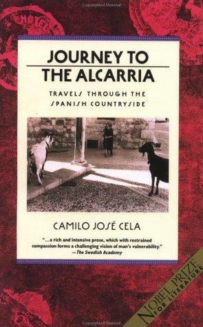 Journey to the Alcarria: Travels through the Spanish Countryside by Frances M. López-Morillas, Camilo José Cela, Paul Ilie