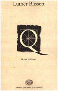 Q: nuova edizione by Luther Blissett, Wu Ming, Shaun Whiteside