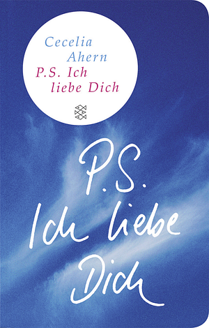 P.S. Ich liebe Dich by Cecelia Ahern