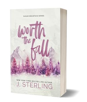 Worth the Fall by J. Sterling