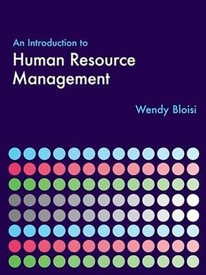 An Introduction to Human Resource Management by Wendy Bloisi